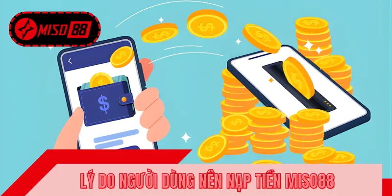 Lợi ích hấp dẫn khi nạp tiền tài khoản